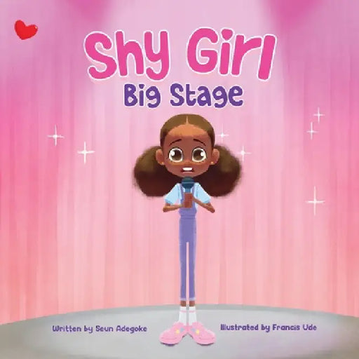 Shy Girl Big Stage by Seun Adegoke, Francis Ude