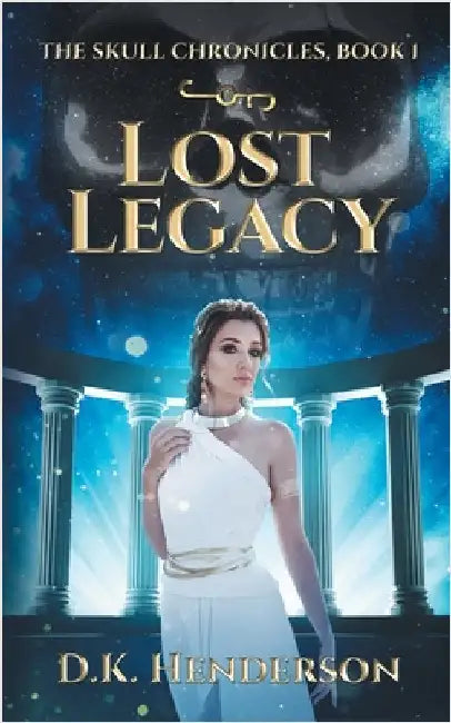 Lost Legacy by Henderson, D. K.