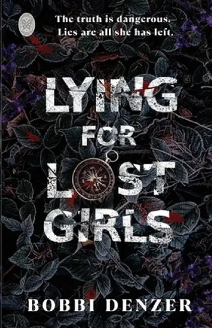 Lying For Lost Girls by Bobbi Denzer