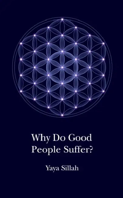 Why Do Good People Suffer? by Yaya Sillah