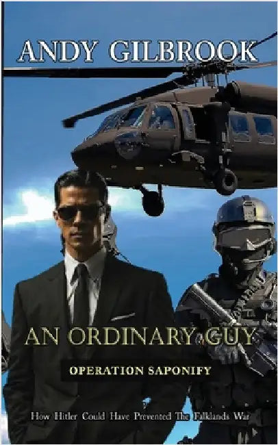 An Ordinary Guy Operation Saponify by Gilbrook, Andy