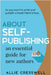 About Self-publishing. An Essential Guide for New Authors. by Cresswell, Allie