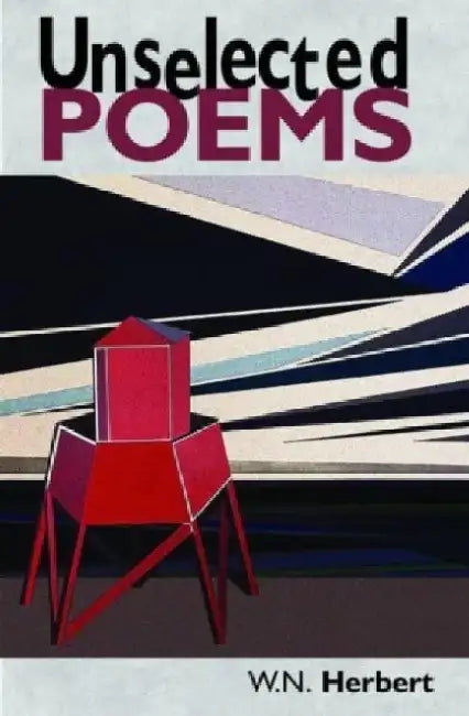 Unselected Poems by WN Herbert