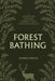 Forest Bathing: A Nature Book for Adults to Help You Find Good Mental Health by Joanne Hedger