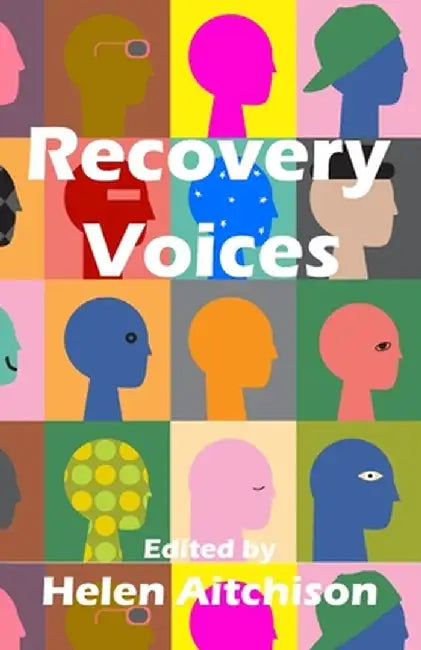 Recovery Voices by Helen Aitchison