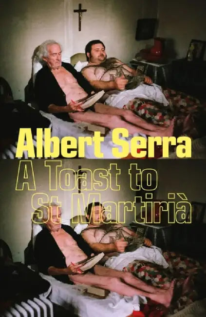 A Toast to St Martiria by Albert Serra