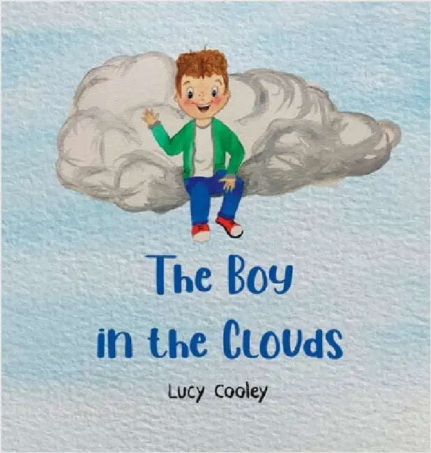 The Boy in the Clouds by Cooley, Lucy