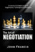 The Art of Negotiation by Francis, John