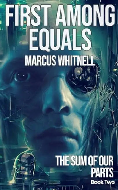 First Among Equals: a near future dystopian tech thriller by Whitnell, Marcus