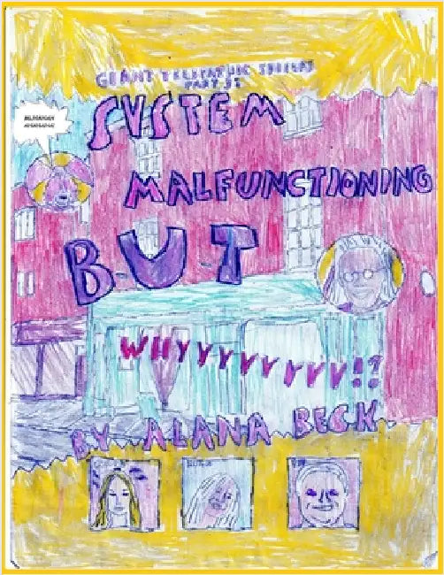 Giant Telepathic Spiders Part 3 - System Malfunctioning But Whyyyyyyyyyyyyyyyyyyy!? by Beck, Alana