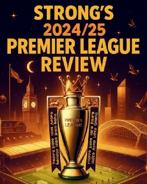 Strong's Premier League Review 2024/25 by Mark Strong