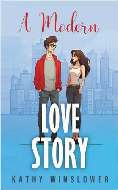 A Modern Love Story by Winslower, Kathy