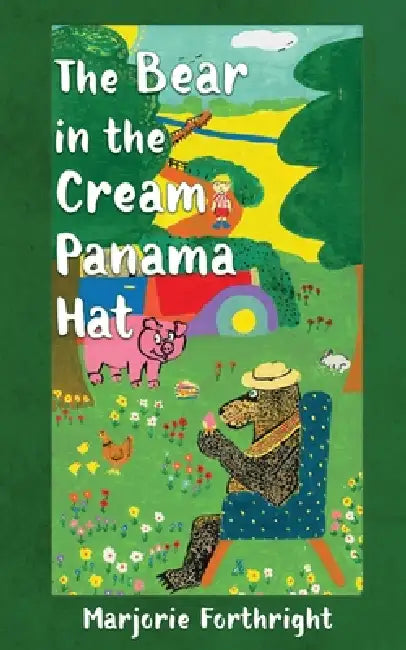 The Bear in the Cream Panama Hat by Marjorie Forthright