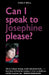 Can I speak to Josephine please? by Sheila Brill