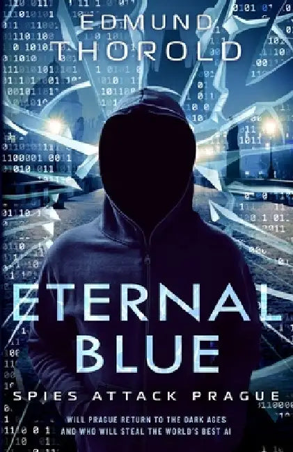 Eternal Blue: Spies Attack Prague by Athina Yushien Kosmas