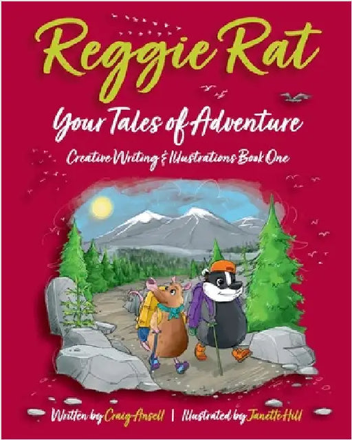 Reggie Rat Your Tales of Adventure Creative Writing & Illustrations Book 1 by Ansell, Craig