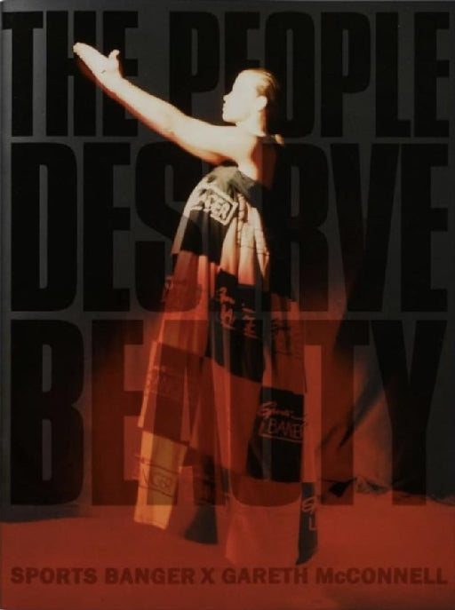 The People Deserve Beauty - Sports Banger X Gareth McConnell by Matt Williams