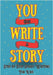 You Can Write A Story: Writing Activity Book Writing Workbook by Daw, Jackie