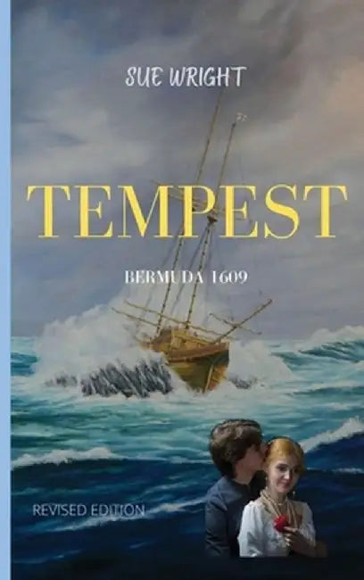 Tempest: Bermuda 1609 by Sue Wright