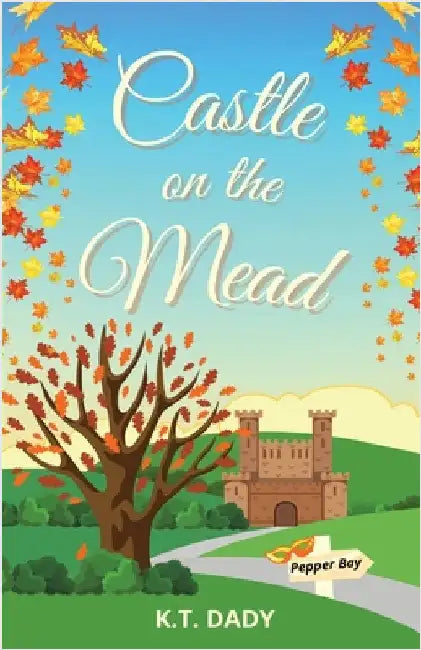 Castle on the Mead by Dady, K. T.