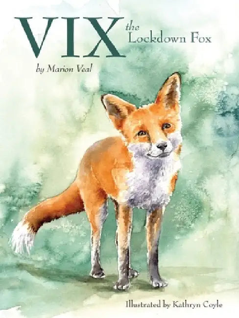 Vix, the Lockdown Fox by Marion Veal