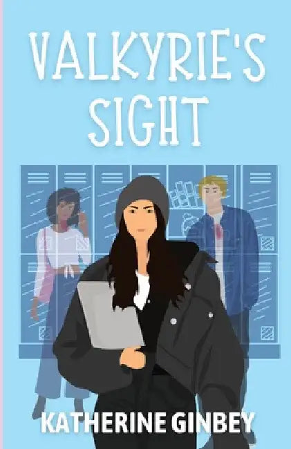 Valkyrie's Sight by Katherine Ginbey