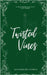Twisted Vines by Ginbey, Katherine