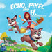Echo, Pixel and H, the Extraordinary Witch by L. H. Kronberg