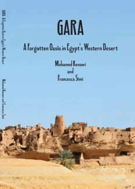 Gara: A Forgotten Oasis in Egypt's Western Desert by Mohamed Kenawi