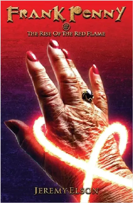 Frank Penny and the Rise of the Red Flame by Elson, Jeremy