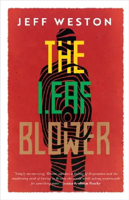 The Leaf Blower by Weston, Jeff