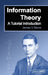 Information Theory: A Tutorial Introduction by James V. Stone