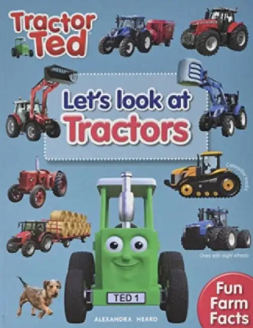 Lets Look at Tractors - Tractor Ted by Alexandra Heard