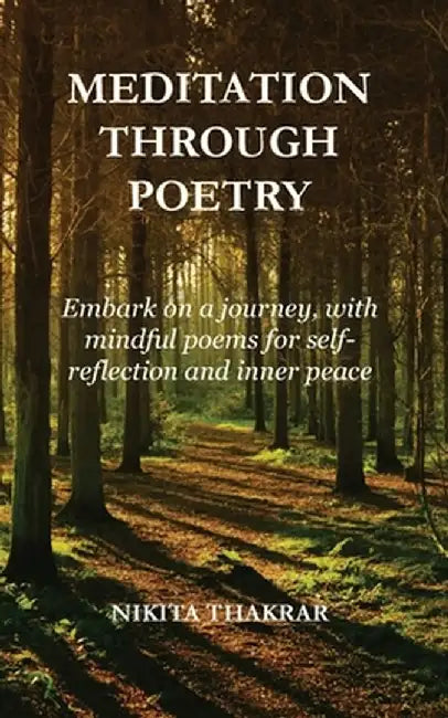 Meditation Through Poetry by Nikita Thakrar
