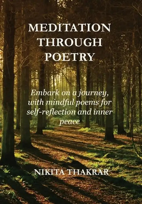 Meditation Through Poetry by Nikita Thakrar