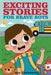Exciting Stories for Brave Boys: An Inspiring Book About Courage, Friendship and Helping Others by Mia Anderson