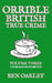 Orrible British True Crime Volume 3: 15 Strange and Shocking True Crime Stories by Ben Oakley