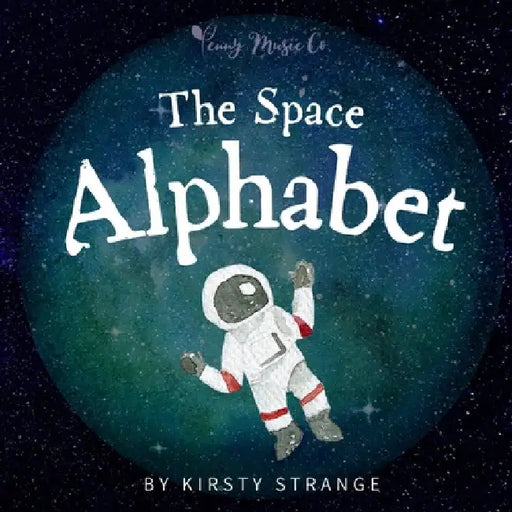 The Space Alphabet by Kirsty Strange