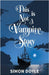 This is Not a Vampire Story by Doyle, Simon