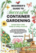 Beginner's Guide to Successful Container Gardening: Grow Your Own Food in Small Places! 25+ Proven DIY Methods for Composting, Companion Planting, See by Sophie McKay
