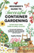 Beginner's Guide to Successful Container Gardening: Grow Your Own Food in Small Places! 25+ Proven DIY Methods for Composting, Companion Planting, See by Sophie McKay