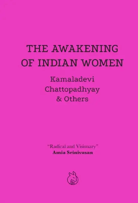 The Awakening of Indian Women by Kamaladevi Chattopadhyay