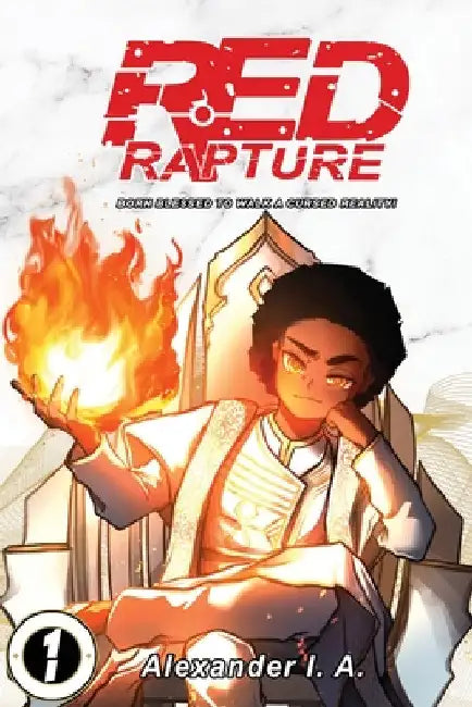 Red Rapture: Born Blessed To Walk A Cursed Reality! Issue #1 by Alexander I. a.