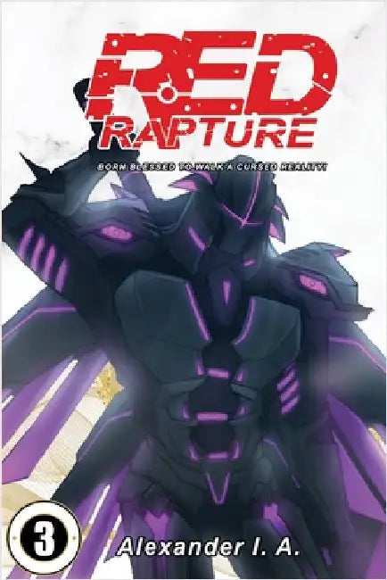 Red Rapture: Born Blessed To Walk A Cursed Reality! Issue #3 by I. a., Alexander