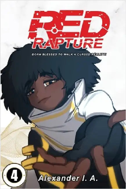 Red Rapture: Born Blessed To Walk A Cursed Reality! Issue #4 by I. a., Alexander