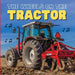The Wheels on the Tractor: A Sing Along Kids Tractor Book for Toddlers and Small Children by I. A. Blaikie