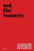Not the Sonnets by Ian Gouge