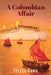 A Colombian Affair by Felice Soru