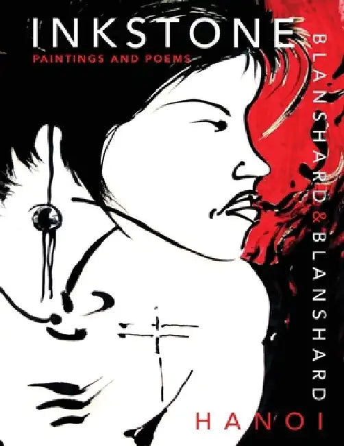 Inkstone: Paintings and Poems. Hanoi by Blanshard Blanshard