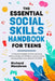 The Essential Social Skills Handbook for Teens: Fundamental strategies for teens and young adults to improve self-confidence, eliminate social anxiety by Richard Meadows